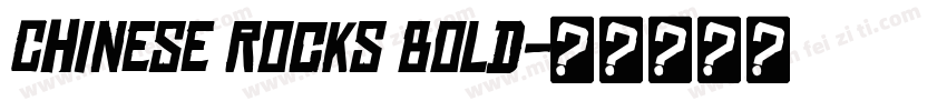Chinese Rocks Bold字体转换